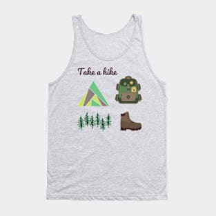 Take A Hike - Hiking - Outdoors Tank Top